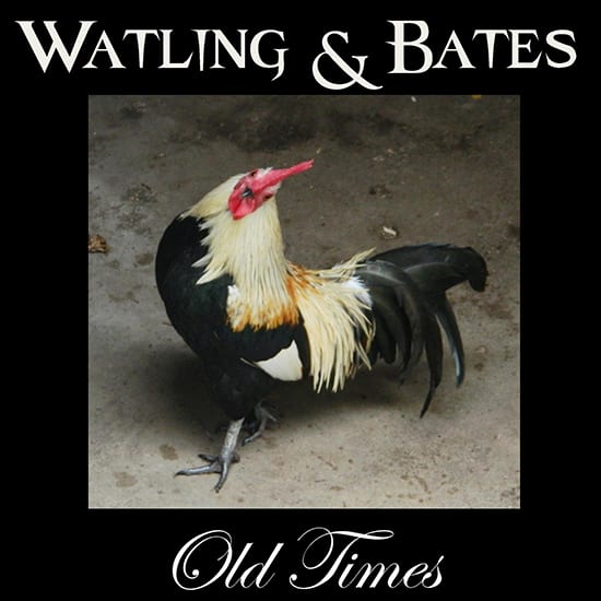 DD333 – WATLING & BATES Old Times