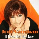 DD359 – JODI VAUGHAN I Live For Today