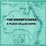 DD380 – The Woodpickers – A Place Called Home