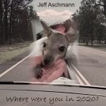 DD339R – Jeff Aschmann – Where Were You In 2020