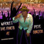 DD461 – Pete Obrien – Where’s The Party At (Radio Edit)