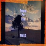 DD488 – Phill JD – Praying For Rain Copy