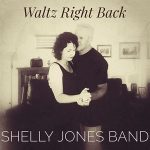 DD536 – Shelly Jones Band – Waltz Right Back