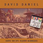 DD572 – David Daniel – Expo ’88 (feat. Glenn Bidmead)