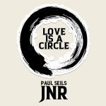 DD581 – Paul Seils JNR – Love Is A Circle