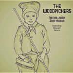 DD596 – The Woodpickers – The Ballad Of John Hudson