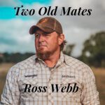 DD607 – Ross Webb – Two Old Mates