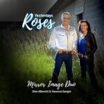DD609 – Mirror Image Duo (Glen Albrecht & Vanessa Sanger) – Yesterdays Roses