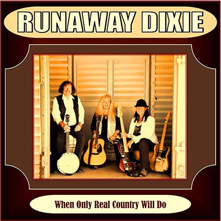 5DD626 – Runaway Dixie – When Only Real Country Will Do - Cover