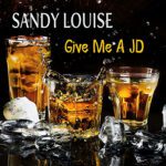 DD723 – Sandy Louise – Give Me A JD