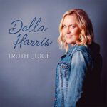DD727 – Della Harris – Truth Juice