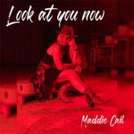 DD742 – Maddie Cail – Look At You Now