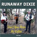 DD759 – Runaway Dixie – Can’t You Hear Me Callin’