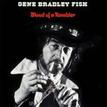 DD761 – Gene Bradley Fisk – Blood Of A Rambler
