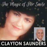 DD762 – Clayton Saunders –  The Magic of Her Smile