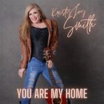 DD795 – Kristy Joy Smith – You Are My Home