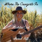 DD801 – Maddie Cail Ft. Jared Hill – Where The Cowgirls Go