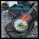 DD805 – The Woodpickers – Gave Up Giving Up