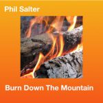 DD812 – Phil Salter – Burn Down The Mountain