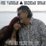 DD838 – Jodi Vaughan & Brendan Dugan – I’ll Be There For You