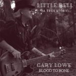 DD847 – Gary Lowe Blood To Bone – Little Bell (A True Story)