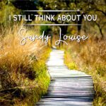 DD870 – Sandy Louise – I Still Think About You
