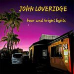 DD904 – John Loveridge – Beer And Bright Lights