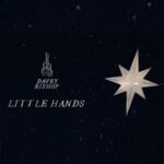 DD925 – Davey Bishop – Little Hands