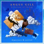 DD956 – Angus Gill & Seasons of Change – Departure & Arrival