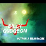 DD997 – Billy Gudgeon – Outrun A Heartache