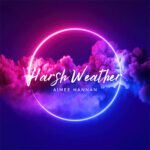 DD977 – Aimee Hannan – Harsh Weather