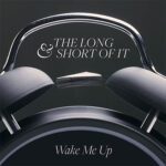 DD993 – The Long and Short of It – Wake Me Up