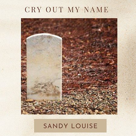 5DD1024 – Sandy Louise – Cry Out My Name - Cover