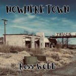 DD1027 – Ross Webb – Nowhere Town