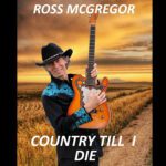 DD1031 – Ross McGregor – Country Till I Die