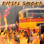 DD1032 – Paulie Paul Hudnott – Diesel Smoke
