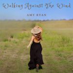 DD1033 – Amy Ryan – Walking Against the Wind