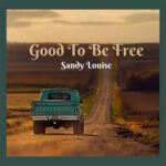 DD1071 – Sandy Louise – Good To Be Free