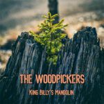 DD1106 – The Woodpickers – King Billy’s Mandolin