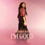 DD1110 – Kendra Kay – I’m Good
