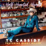 DD1115 – TC Cassidy – Half Hearted Heart (feat. Buddy Miller)
