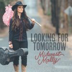 DD1132 – Midwest Molly – Looking For Tomorrow