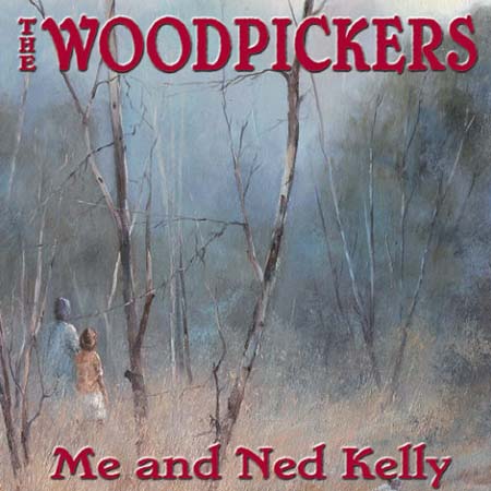 5DD1153 - The Woodpickers - Roos'n'Boots - 2004 Me & Ned Kelly