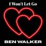 DD1176 – Ben Walker – I Won’t Let Go