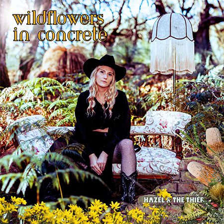 DD1203 – Hazel & The Thief – Wildflowers In Concrete