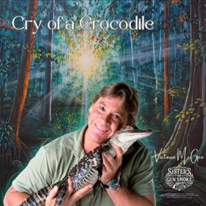 DD1218 – Victoria McGee & Sisters of Gunsmoke – Cry of a Crocodile