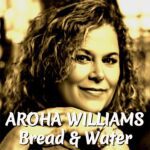 DD1229 – Aroha Williams – Bread & Water